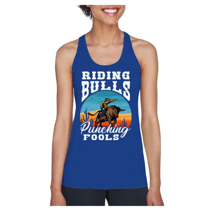 Riding Bulls Punching Fools Cowboy Rodeo & Ranch Lovers Women's Racerback Tank