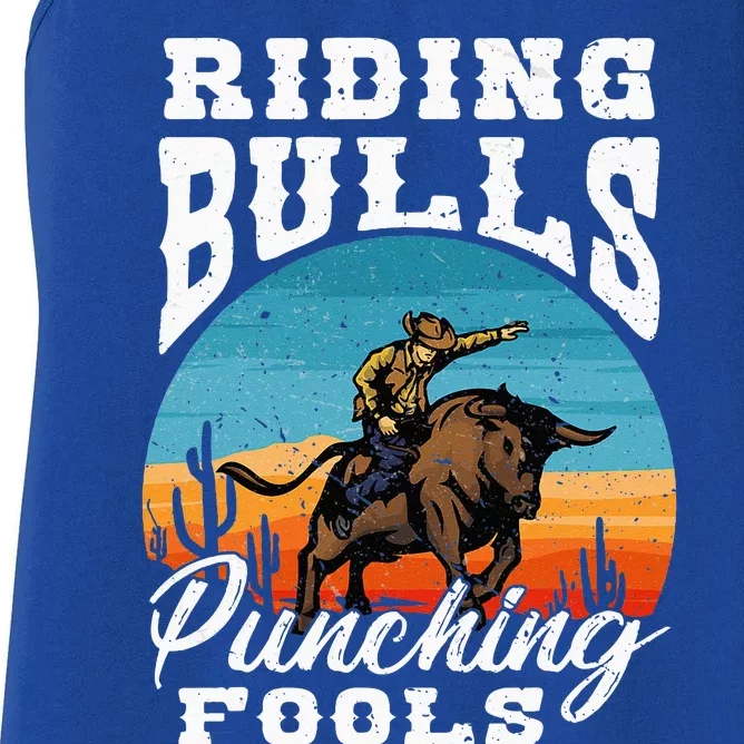 Riding Bulls Punching Fools Cowboy Rodeo & Ranch Lovers Women's Racerback Tank