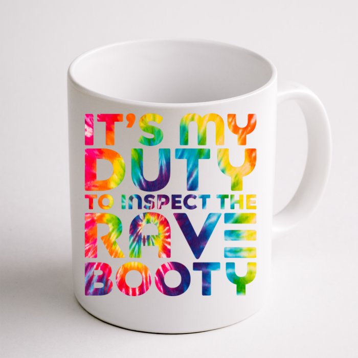 Rave Booty Quote Funny EDM Music Festival Outfit Front & Back Coffee Mug