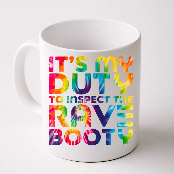 Rave Booty Quote Funny EDM Music Festival Outfit Front & Back Coffee Mug