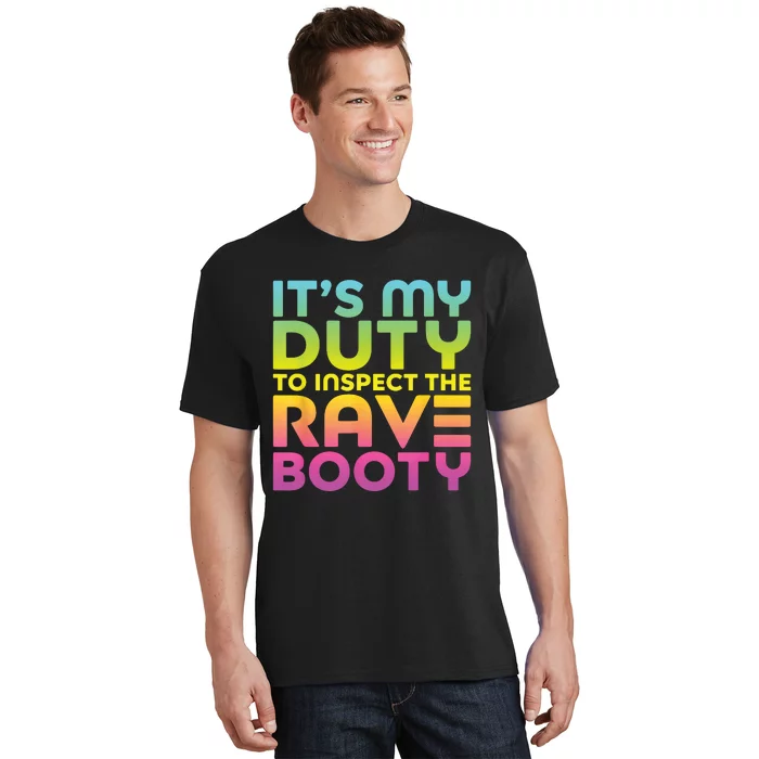 Rave Booty Quote Funny EDM Music Festival Outfit T-Shirt