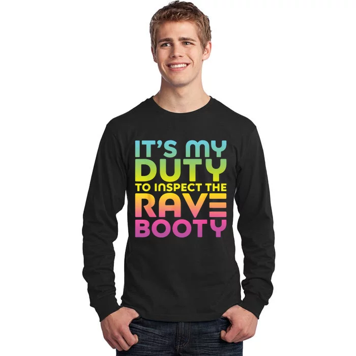 Rave Booty Quote Funny EDM Music Festival Outfit Tall Long Sleeve T-Shirt