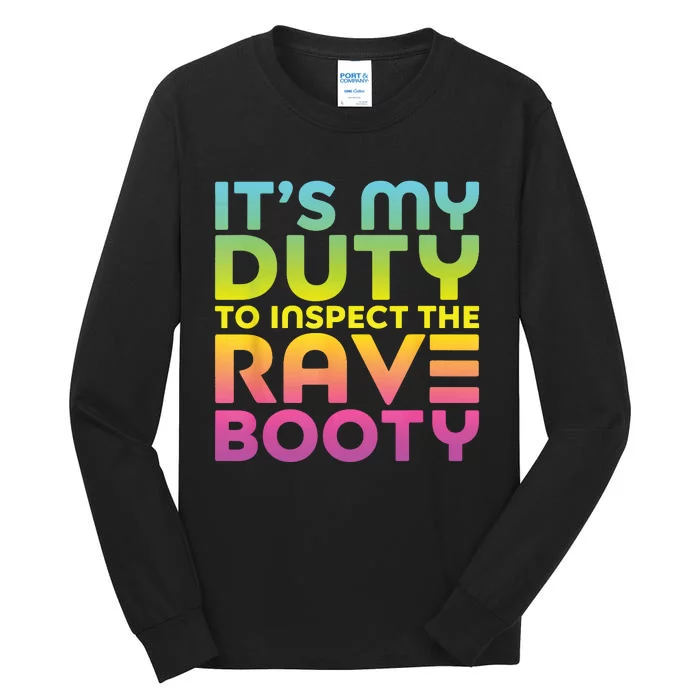 Rave Booty Quote Funny EDM Music Festival Outfit Tall Long Sleeve T-Shirt