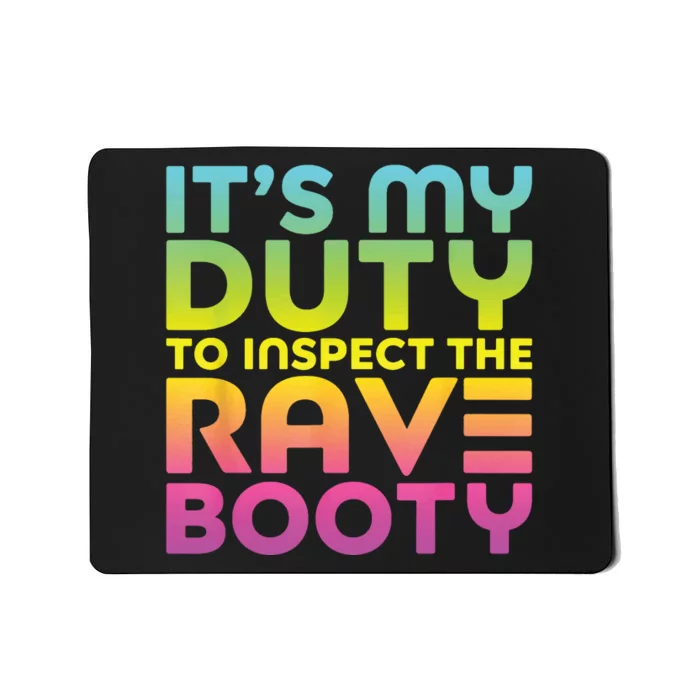 Rave Booty Quote Funny EDM Music Festival Outfit Mousepad