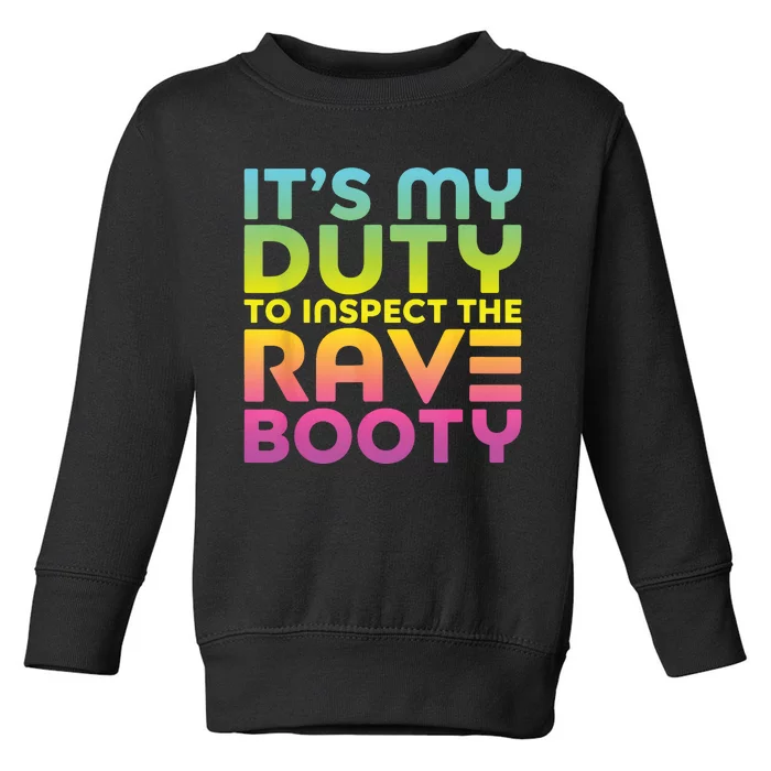 Rave Booty Quote Funny EDM Music Festival Outfit Toddler Sweatshirt