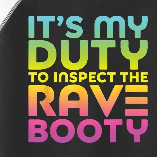 Rave Booty Quote Funny EDM Music Festival Outfit Toddler Fine Jersey T-Shirt