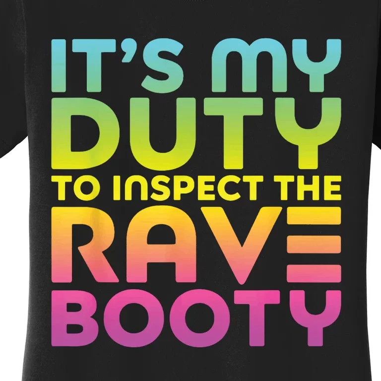 Rave Booty Quote Funny EDM Music Festival Outfit Women's T-Shirt