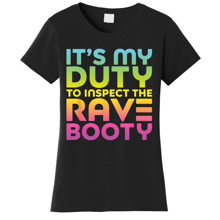 Rave Booty Quote Funny EDM Music Festival Outfit Women's T-Shirt