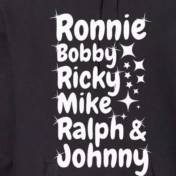 Ronnie Bobby Ricky Mike Ralph And Johnny Premium Hoodie