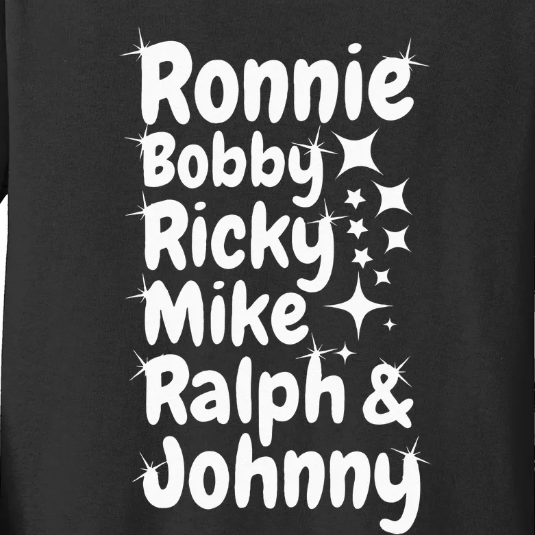 Ronnie Bobby Ricky Mike Ralph And Johnny Kids Long Sleeve Shirt