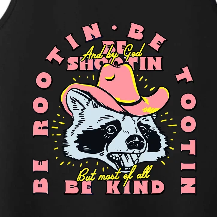 Raccoon Be Rootin Be Tootin Most Of All Be Kind Retro Racoon Performance Tank