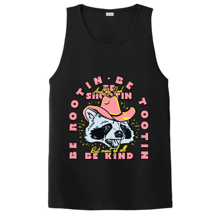 Raccoon Be Rootin Be Tootin Most Of All Be Kind Retro Racoon Performance Tank