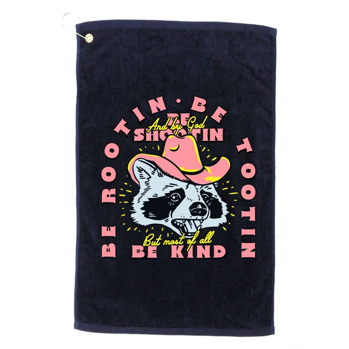 Raccoon Be Rootin Be Tootin Most Of All Be Kind Retro Racoon Platinum Collection Golf Towel