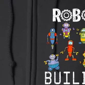 Robot Builder Robotics Engineer Funny Robot Engineering Full Zip Hoodie