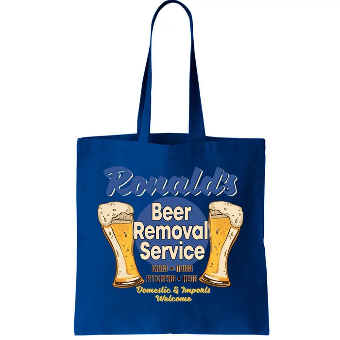 Ronald's Beer Removal Service Funny Party Ing Great Gift Tote Bag