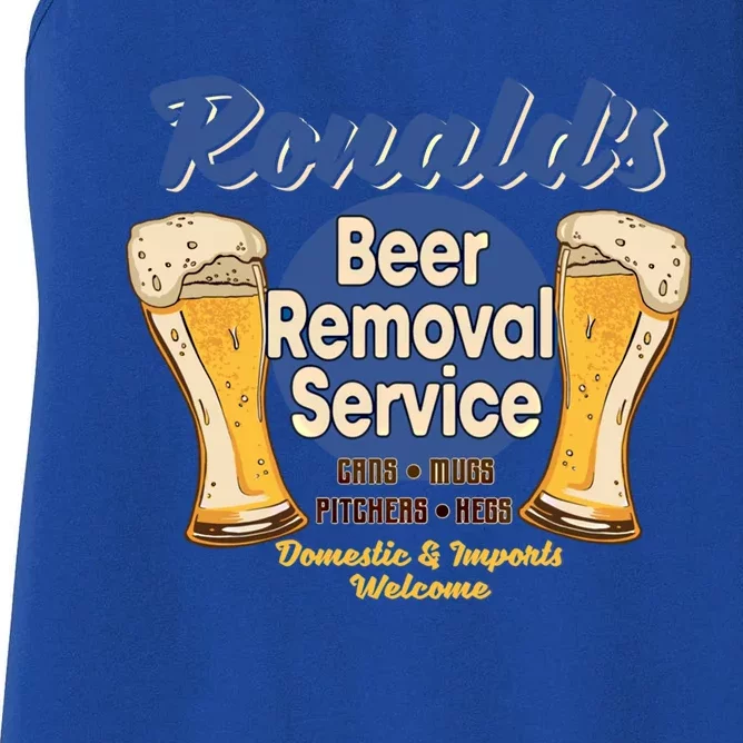 Ronald's Beer Removal Service Funny Party Ing Great Gift Women's Racerback Tank