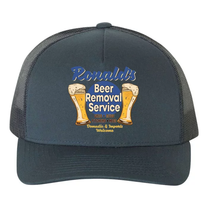 Ronald's Beer Removal Service Funny Party Ing Great Gift Yupoong Adult 5-Panel Trucker Hat