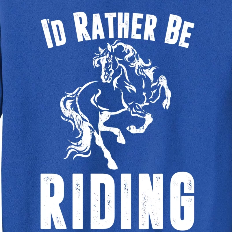 Rather Be Riding Horses Equestrian Horseback Rider Mom Cool Gift Sweatshirt