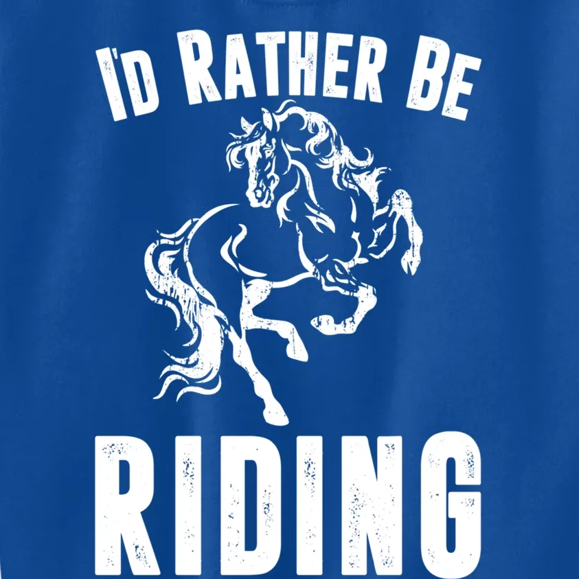 Rather Be Riding Horses Equestrian Horseback Rider Mom Cool Gift Kids Sweatshirt