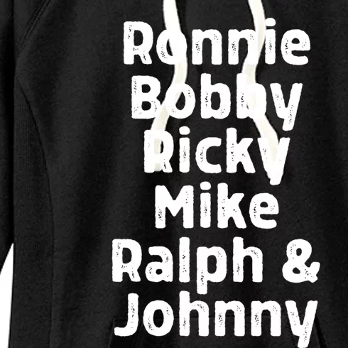 Ronnie Bobby Ricky Mike Ralph And Johnny Women's Fleece Hoodie