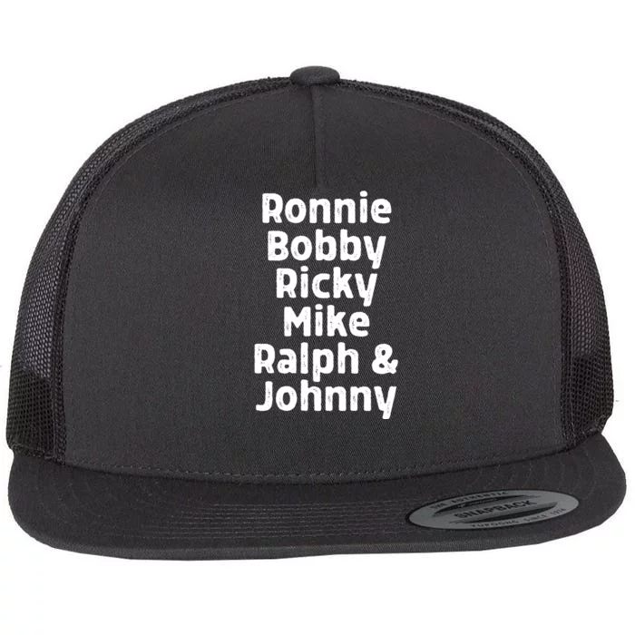 Ronnie Bobby Ricky Mike Ralph And Johnny Flat Bill Trucker Hat