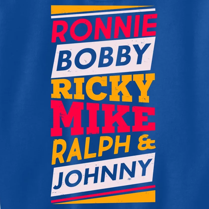 Ronnie Bobby Ricky Mike Ralph And Johnny Kids Sweatshirt