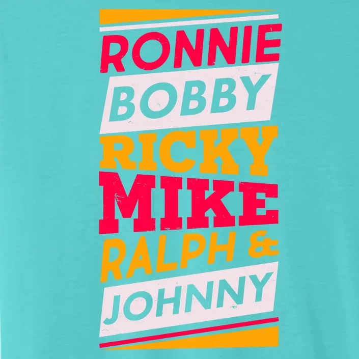 Ronnie Bobby Ricky Mike Ralph And Johnny ChromaSoft Performance T-Shirt