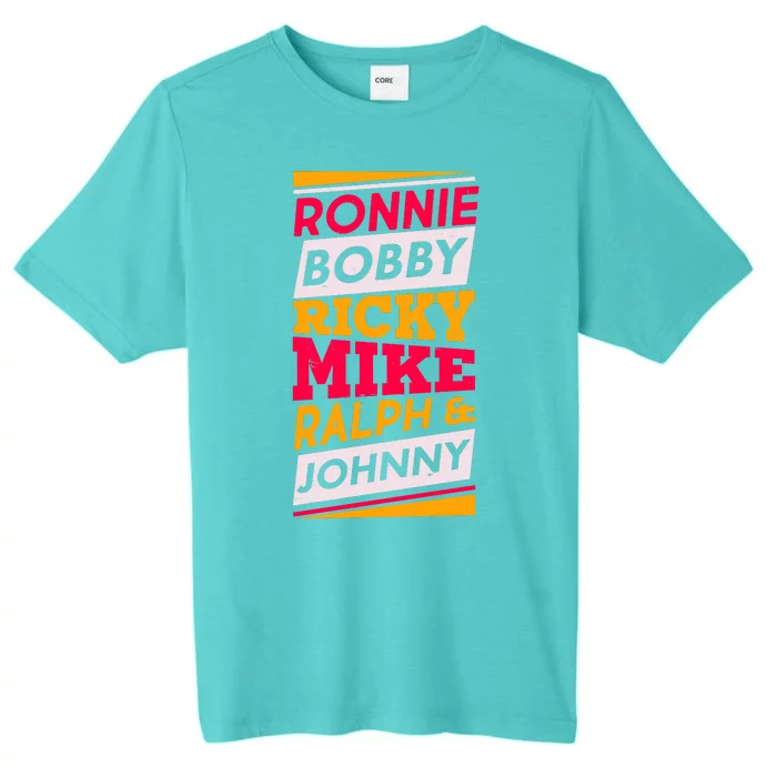 Ronnie Bobby Ricky Mike Ralph And Johnny ChromaSoft Performance T-Shirt