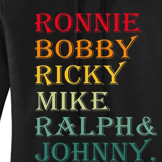 Ronnie Bobby Ricky Mike Ralph And Johnny Women's Pullover Hoodie