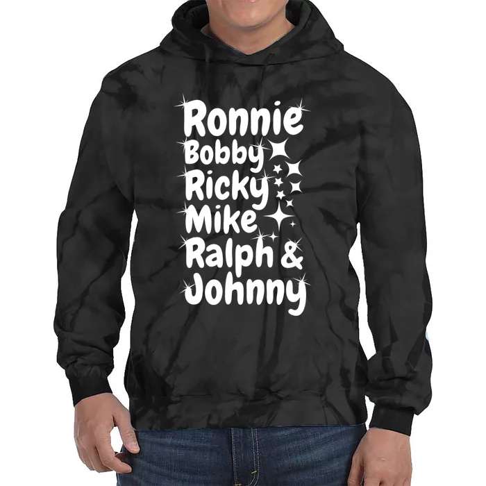 Ronnie Bobby Ricky Mike Ralph And Johnny Tie Dye Hoodie