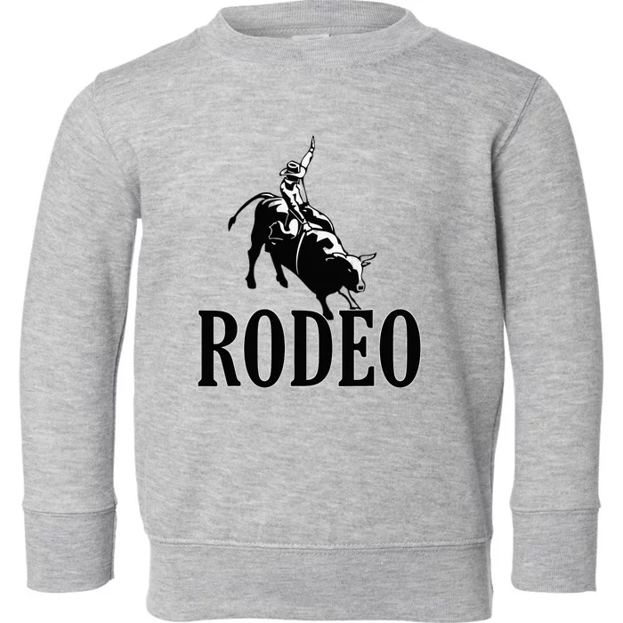 Rodeo Bull Rider Cowboy Riding A Bull At The Rodeo Toddler Sweatshirt