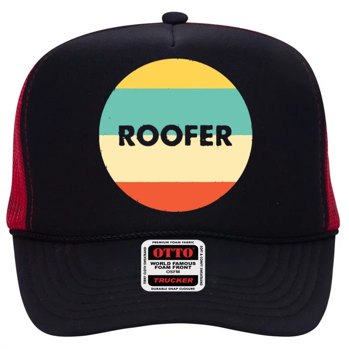 Roofer Best Roofer Ever High Crown Mesh Trucker Hat