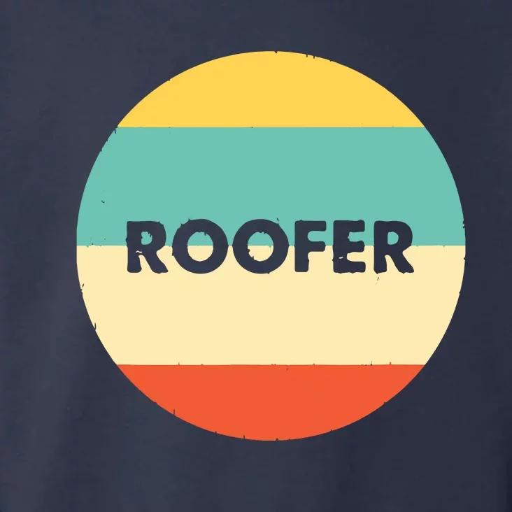 Roofer Best Roofer Ever Toddler Hoodie