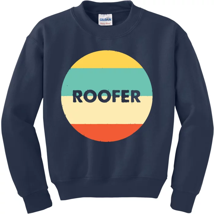 Roofer Best Roofer Ever Kids Sweatshirt