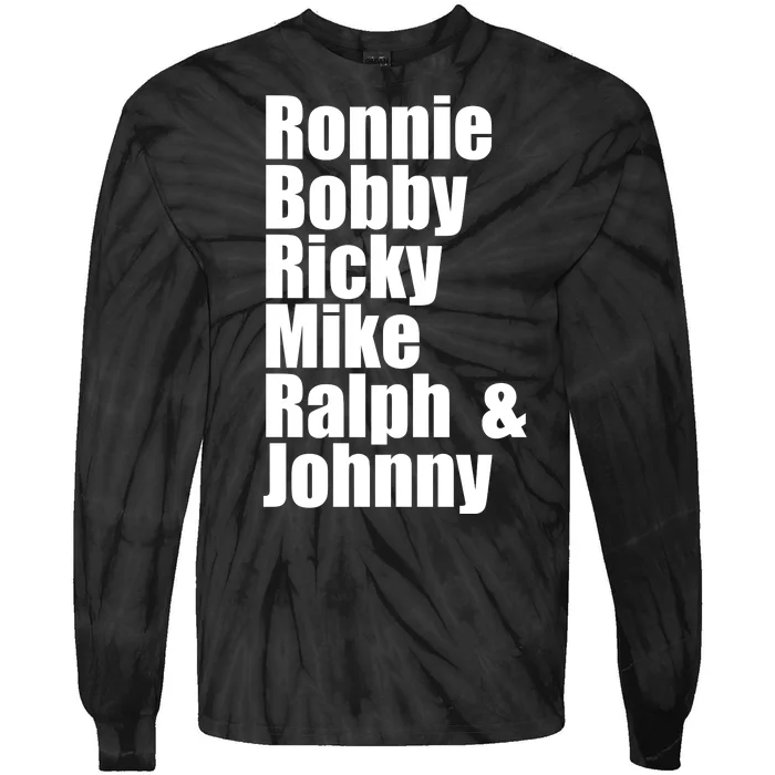 Ronnie Bobby Ricky Mike Ralph And Johnny Tie-Dye Long Sleeve Shirt