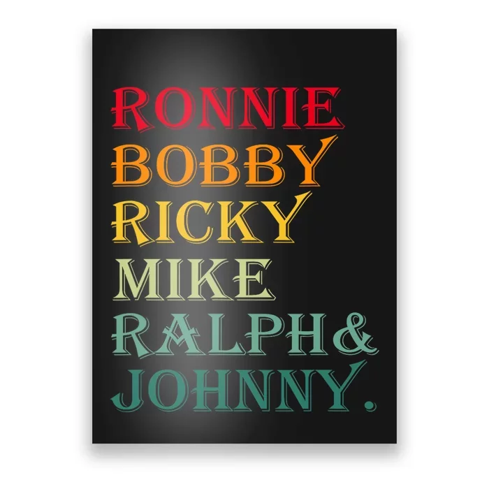 Ronnie Bobby Ricky Mike Ralph And Johnny Poster