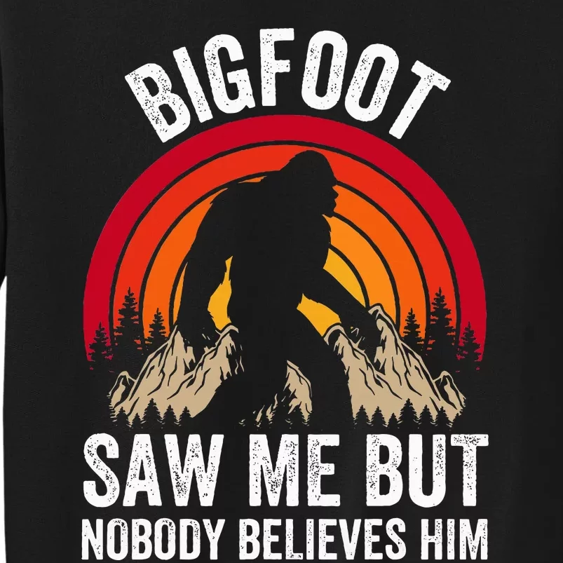 retro Bigfoot Saw Me But Nobody Believes Him Sweatshirt