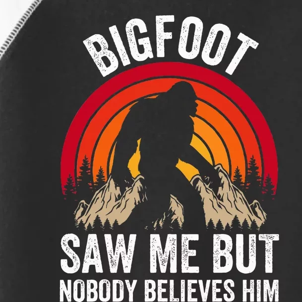 retro Bigfoot Saw Me But Nobody Believes Him Toddler Fine Jersey T-Shirt