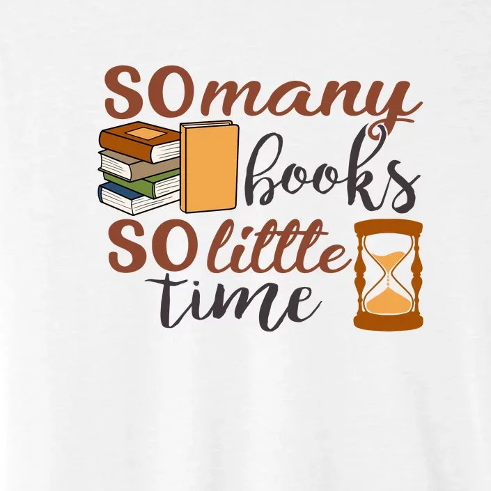 Reading Books So Many Books So Little Time Gift Cute Reading ChromaSoft Performance T-Shirt