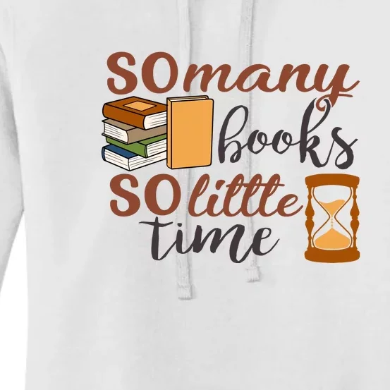 Reading Books So Many Books So Little Time Gift Cute Reading Women's Pullover Hoodie