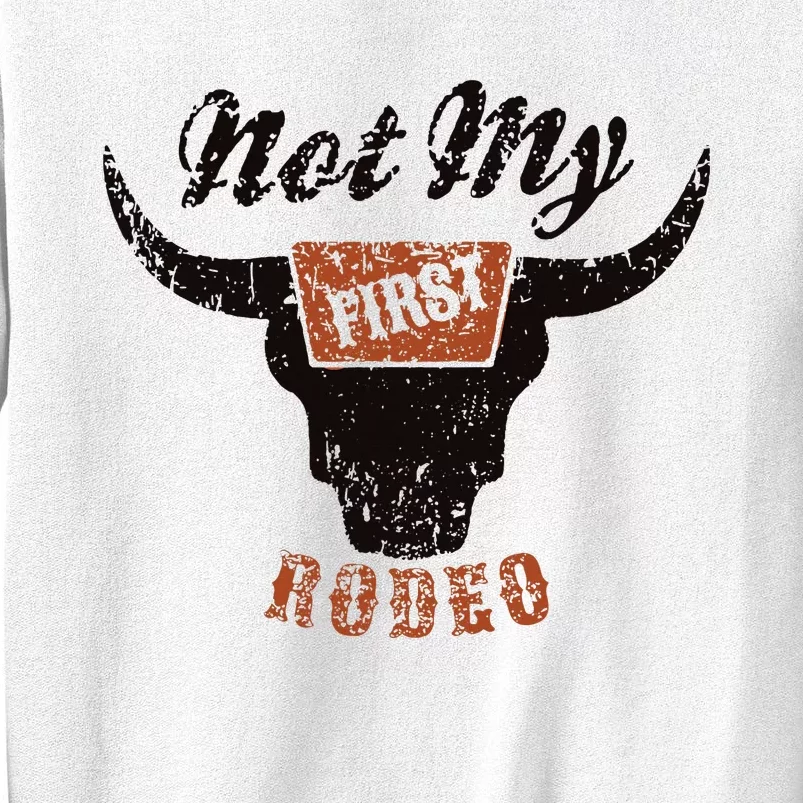 Retro Bull Skull Not My First Rodeo Western Country Cowboy Sweatshirt