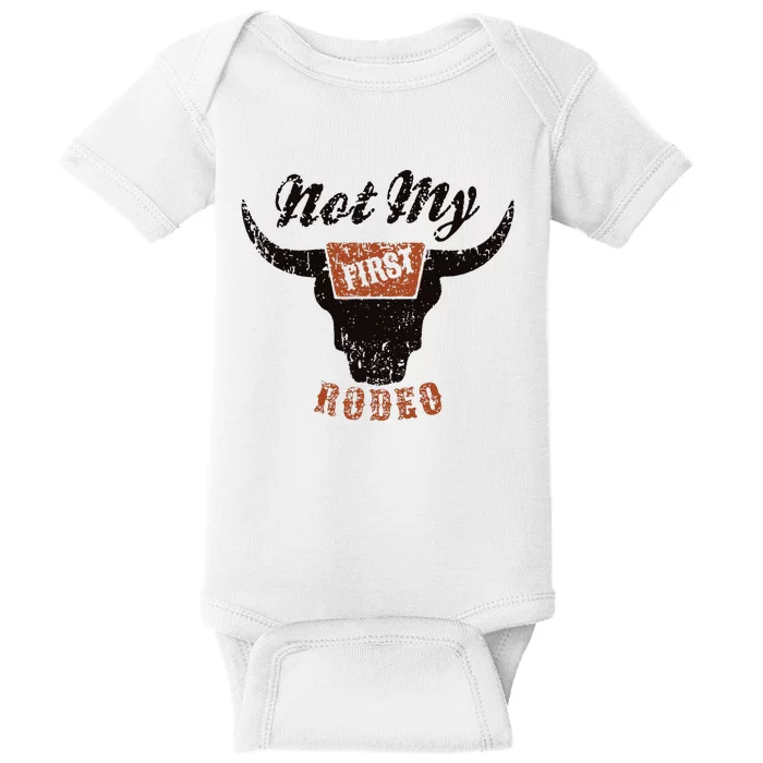 Retro Bull Skull Not My First Rodeo Western Country Cowboy Baby Bodysuit