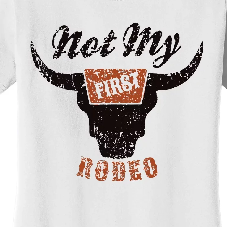 Retro Bull Skull Not My First Rodeo Western Country Cowboy Women's T-Shirt