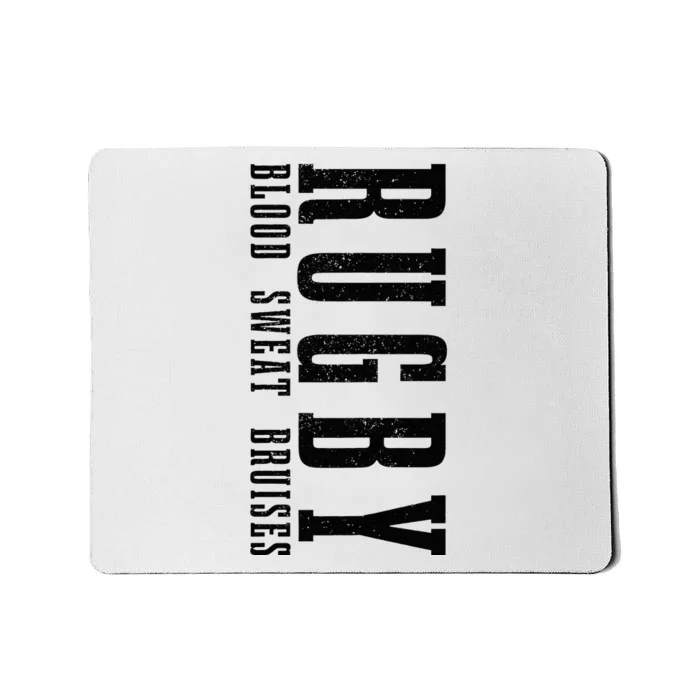 Rugby Blood Sweat Bruises Mousepad