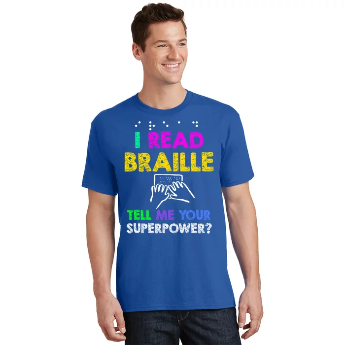 Read Braille Superpower Funny Gift Reader Gift Meaningful Gift T-Shirt