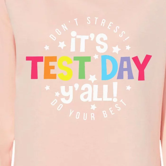 Retro Boho Style Its Test Day Yall Funny Teacher Testing Day Womens California Wash Sweatshirt