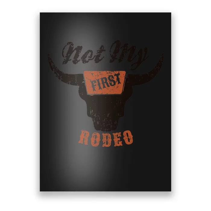 Retro Bull Skull Not My First Rodeo Western Country Cowboy Poster