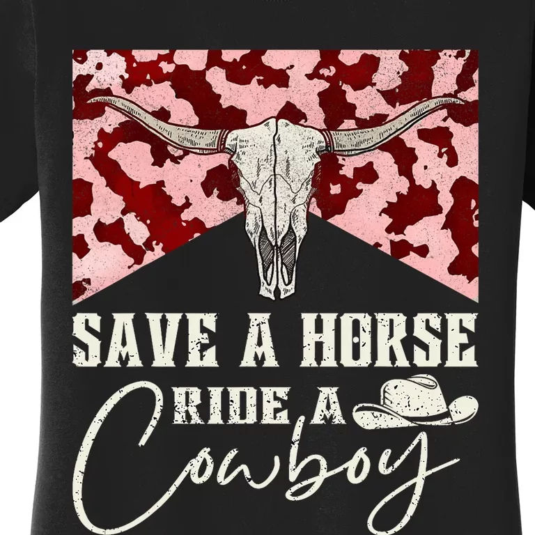 Retro Bull Skull Western Country Save A Horse Ride A Cowboy Women's T-Shirt