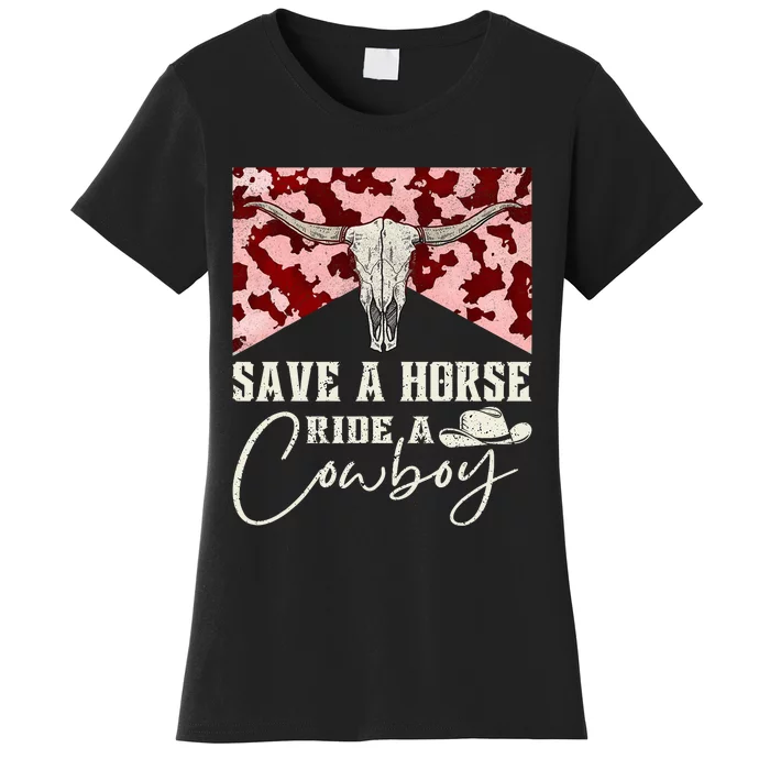 Retro Bull Skull Western Country Save A Horse Ride A Cowboy Women's T-Shirt