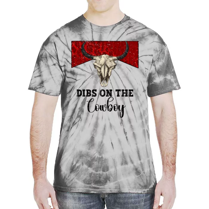 Retro Bull Skull Dibs On The Cowboy Western Country Cowboy Gift Tie-Dye T-Shirt